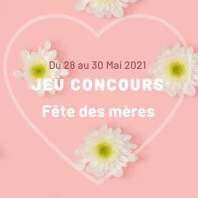 Jeu-Concours pour la fête des mères